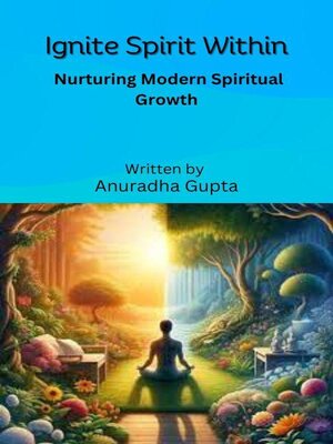 cover image of Ignite Spirit within--Nurturing Modern Spiritual Growth